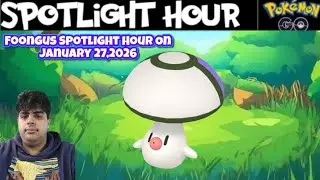 Pok&eacute;mon GO Foongus Spotlight Hour On January 27,2026