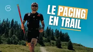 CM #236 - Le PACING en TRAIL : POURQUOI (et comment) G&Eacute;RER son ALLURE ? (1/3)