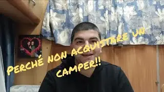 PERCH&Egrave; NON ACQUISTARE UN CAMPER!! PENSACI BENE        #camper #campervan#mercedes #camperlife