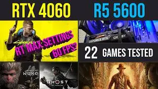 RTX 4060 + Ryzen 5 5600 Budget PC tested in 22 games