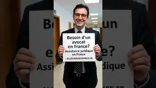 Besoin d'un avocat en France contactez ALLOUNASSISTANCE.FR