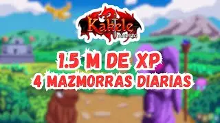 SACA MAS DE 1.5 M DE XP | 4 MAZMORRAS DIARIAS | KAKELE