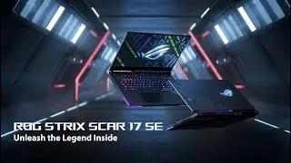 ROG Strix Scar 17 SE Gaming Laptop | It's time to #FeelTheThrill