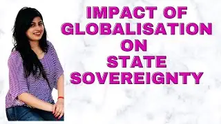 Impact of globalisation on state Sovereignty #llm #upsc #nation #globalization