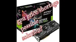 GPU PRICE HIKE SOLUTION
