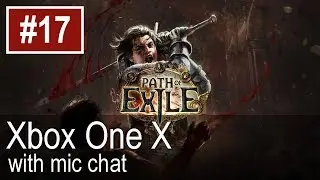 Path Of Exile Xbox One X Gameplay (Let's Play #17)