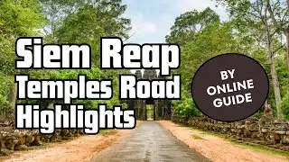 Siem Reap Temple Highlights: The Angkor Circuits By Online Guide
