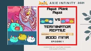 APA VS TERMINATOR | Aqua Plant Aqua VS Terminator | Axie Infinity | Ep.1