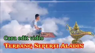 Cara edit video terbang seperti Aladin | KINEMASTER TUTORIAL
