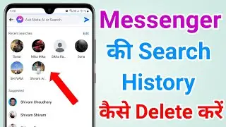 Messenger ki search history kaise delete karen