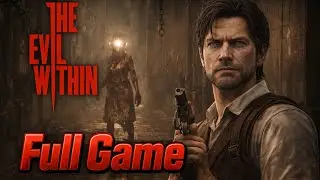 THE EVIL WITHIN | Full Game Walkthrough | 4k60fps Pc | No Commentary