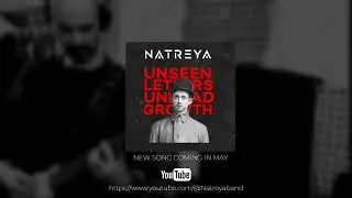 Natreya - Unseen Letters Unread Growth (New Song Coming in May 2025) #no cover #no remix