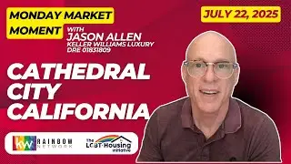 Cathedral City Market Report July 22, 2025