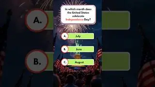Can You Guess the Month? US Independence Day #quiz #facts