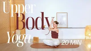 20 Minute Upper Body Yoga | Reverse Desk Neck & Shoulder Stress
