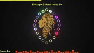 Kristoph Galland - Area 59 (Music Leo Release)