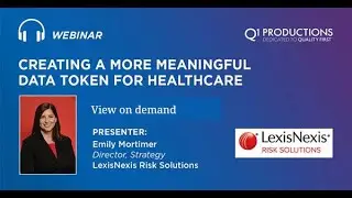 Creating a More Meaningful Data Token for Healthcare