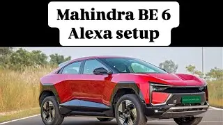 How to Set Up Alexa in Mahindra BE 6 | Full Voice Control Demo! Connect Your Car to Alexa!