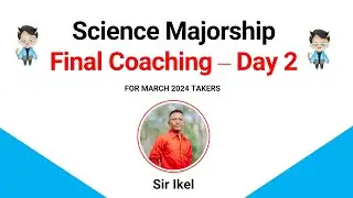 LET Science Majorship Final Coaching Series - Day 2