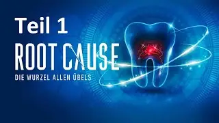 Root Cause - Die Wurzel allen &Uuml;bels - Film Teil 1