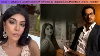 Inside Iffat Omar&rsquo;s Bold Criticism: What&rsquo;s Really Happening in Pakistan&rsquo;s Drama Industry?