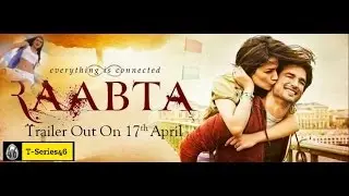 RAABTA I राब्ता II Official First Look Trailer 2017 II Sushant Singh Rajput, Kriti Sanon