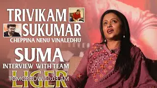 Team LIGER - A Special Interview with Suma!