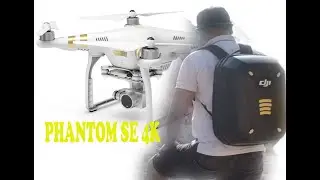 DJI PHANTOM  3 SE 4K | Unboxing And First flight
