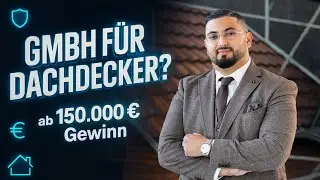 Lohnt sich eine GmbH für Dachdecker?