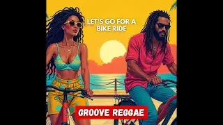 🇯🇲 Let’s Go for a Bike Ride 🚲 Chill Groove Reggae Roots | Positive Vibes Music 🌿 Buena Vibra Crew