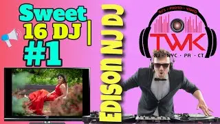 Sweet 16 DJ | Photography & Video | TWK Events