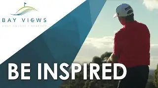 Be Inspired by Bay Views Golf Course