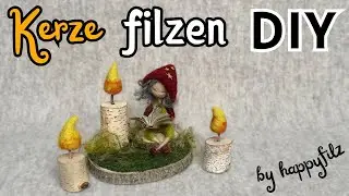 Filzanleitung Kerze * Filzen f&uuml;r Anf&auml;nger * Filzen mit der Nadel * Wichtel DIY * Needle Felting