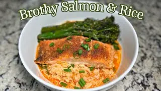 Brothy Salmon & Rice | How To Make Salmon & Rice