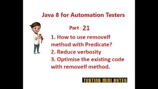Java 8 for Automation QA - Using removeIf method with Predicate - Optimize the existing code