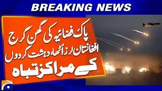 &ldquo;Pakistan Air Force Roars Over Afghanistan: Terrorist Bases Destroyed&rdquo; | Breaking News | Geo News