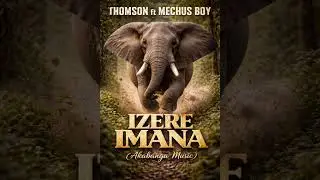 IZERE IMANA by Thomson Akabanga Music  odio music 