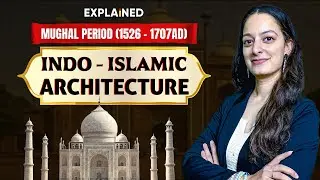 Indo-Islamic Architecture of the Mughal Empire (1526&ndash;1707) | Explained | Indian art and Culture 2026
