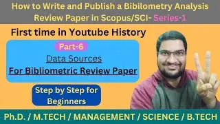 Data Sources for Bibilometry Review Paper Series-1 (Part-6) #sci#scopus #phd #phdpublications