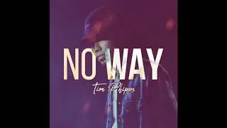TIon Phipps - No Way