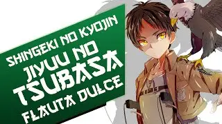 Jiyuu no Tsubasa - Shingeki no Kyojin Op 02 - Notas Flauta Dulce