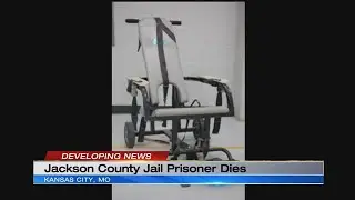 Jackson County inmate dies after being placed in restraint chair