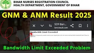 #bnrc gnm / anm result 2025 | Bandwidth Limit Exceeded problem | bnrc website not working