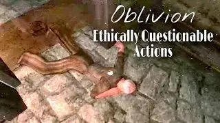 Ethically Questionable Actions | Oblivion Episode 5