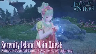 (Infinity Nikki v1.5) Serenity Island Quest: Rainbow Touched Land - Reviving Heart of Spring
