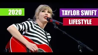 Taylor Swift's Lifestyle 2020 ||Fun With SRS||
