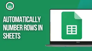 How To Automatically Number Rows In Google Sheets