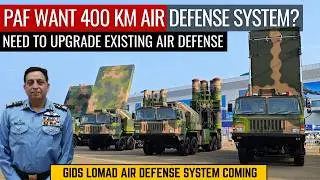 PAF want 400 km Air Defense System? | Need to Upgrade Existing Air Defense | Defence Outpost