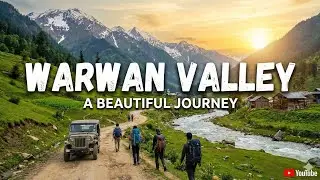 Warwan Valley: The Most Beautiful Place on Earth