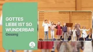 Gottes Liebe ist so wunderbar | Kindermusikstück | 12.02.2022 | Adventgemeinde Augsburg